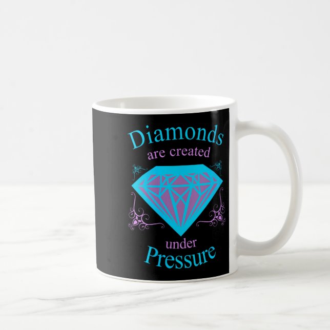 Womens Diamonds Are D Under Pressure - Motivationa Kaffemugg (Höger)