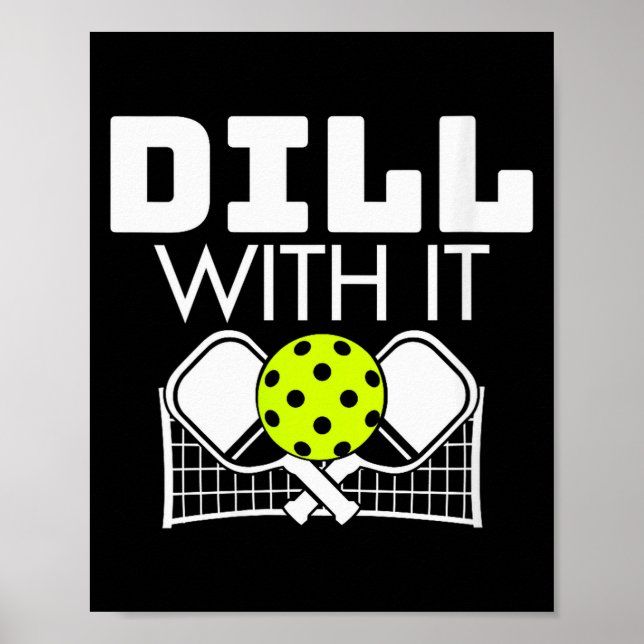 Womens Dill With It Funny Ckleball Paddle And Net  Poster (Framsidan)