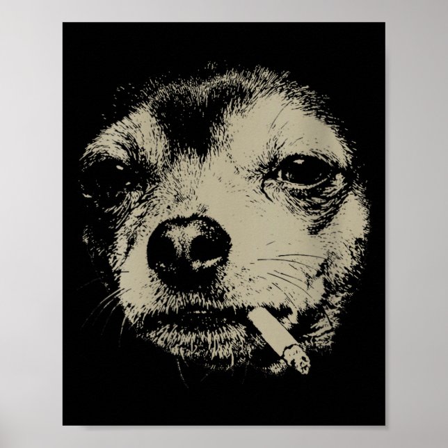 Women's dog smoking cigarette funny chihuahua meme poster (Framsidan)