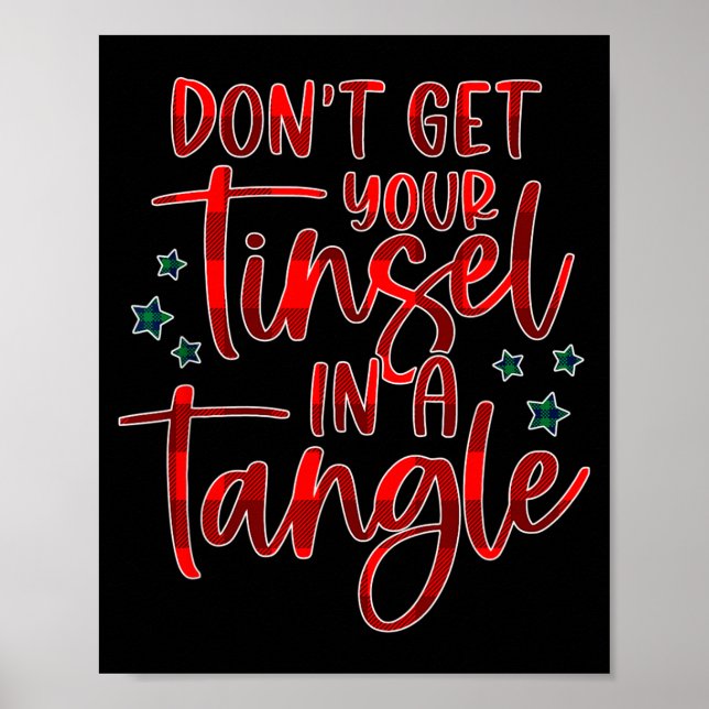 Womens Don't Get Your Tinsel In A Tangle Funny Chr Poster (Framsidan)
