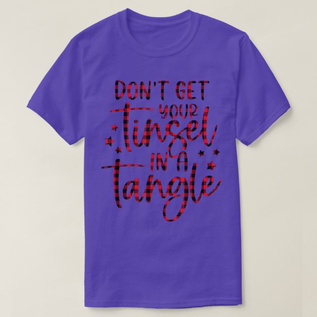 Womens Don't Get Your Tinsel In A Tangle Funny Chr T Shirt (Design framsida)