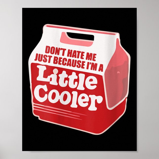 Womens Don't Hate Me Just Because I'm A Little-coo Poster (Framsidan)