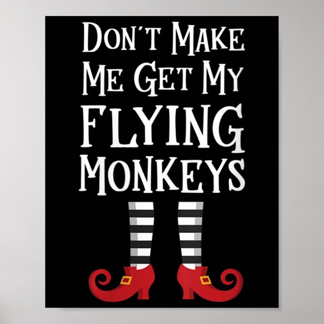 Womens Don't Make Me Get My Flying Monkeys Apparel Poster (Framsidan)