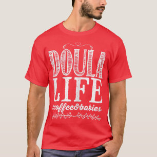 Womens Doula Life T Shirt