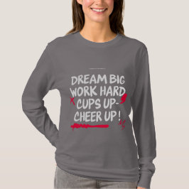 WOMEN'S DREAM BIG CHEER UP LONG SLEEVE TEE