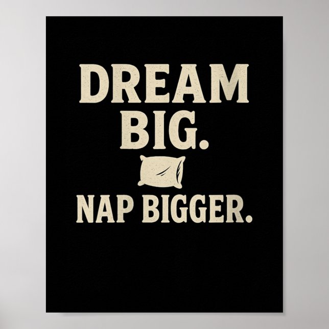 Womens Dream Big Nap Bigger Funny Sarcastic Nappin Poster (Framsidan)