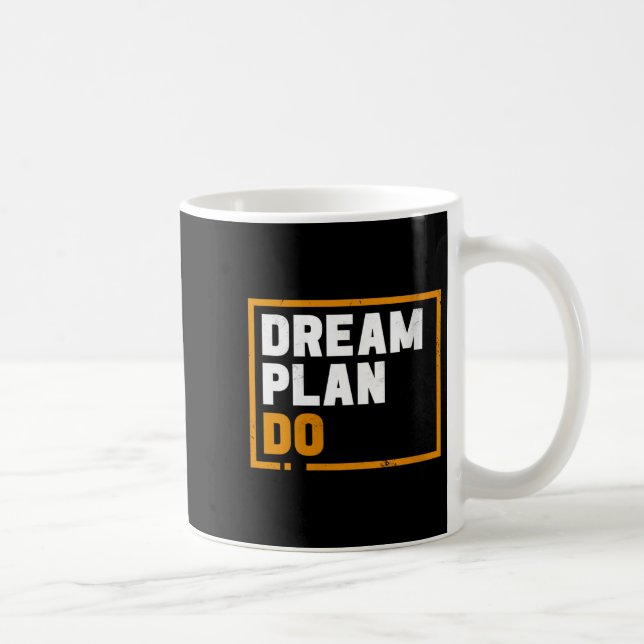 Womens Dream Plan Do - Insrational Quote Motivatio Kaffemugg (Höger)