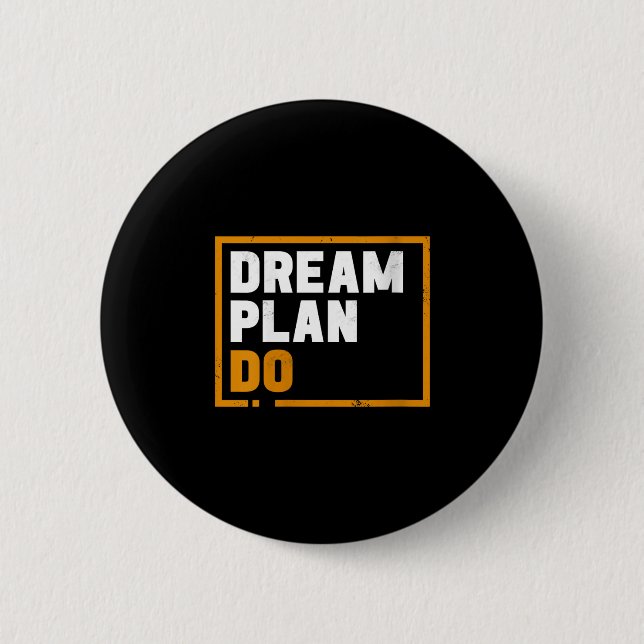 Womens Dream Plan Do - Insrational Quote Motivatio Knapp (Framsida)
