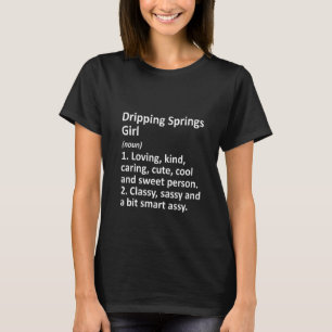 Womens DRIPPING VÅR GIRL TX TEXAS Funny City H T Shirt