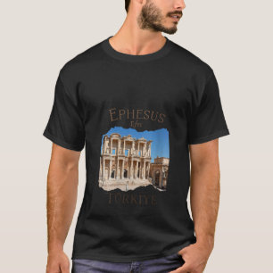 Womens Ephesus Efes Turkey Ancient city Ephesus T Shirt