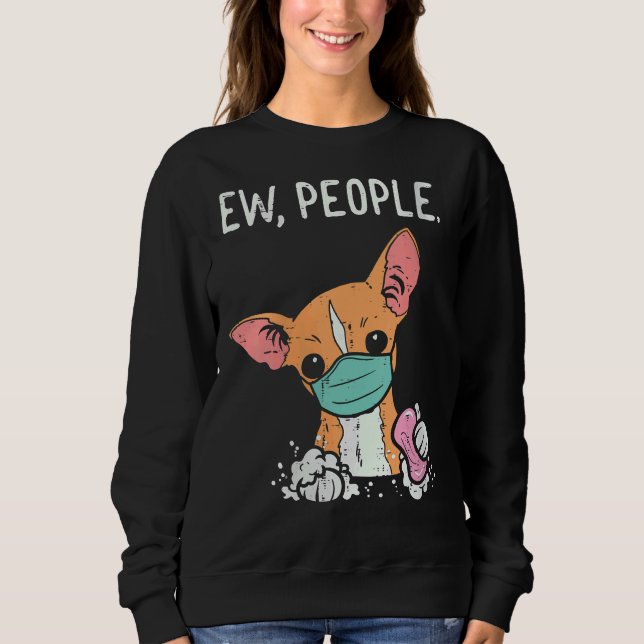 Womens Ew People Chihuahua Mask Chiwawa Quarantine T Shirt (Framsida)
