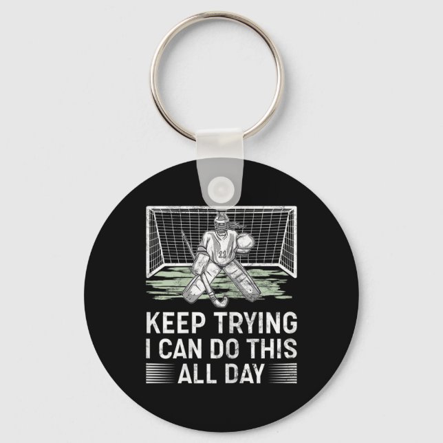 Womens Field Hockey Goalie Quote Keep Trying Goal  Nyckelring (Framsida)