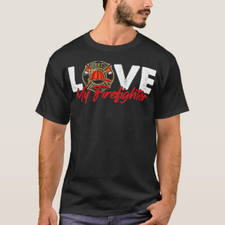 Womens Firefighter Wife Fire Department Kärlek My T Shirt