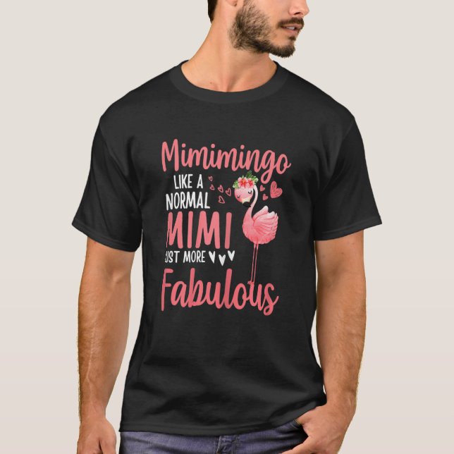 Womens Flamingo Mimimingo like a normal Mimi Quote T Shirt (Framsida)