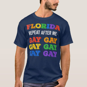 Womens Florida Gay säger att Gay Trans Stanna kvar T Shirt