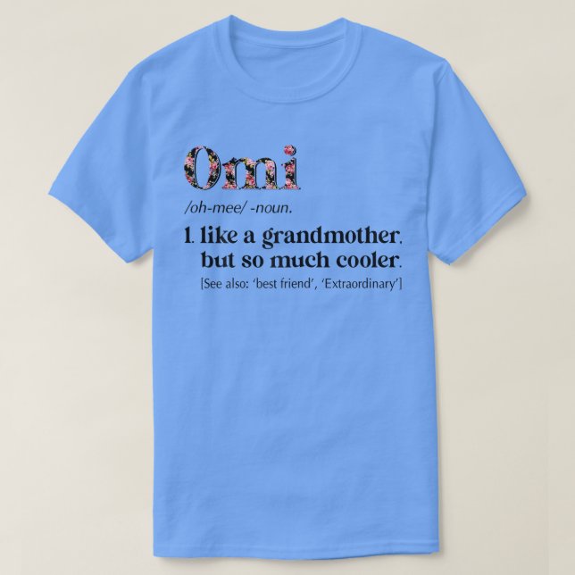 Womens Flower Omi Definition Funny Grandma Gift  T Shirt (Design framsida)