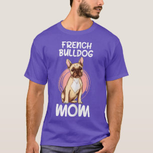 Womens Fransk Bulldog Mamma Frenchie Hund Pet Owne T Shirt