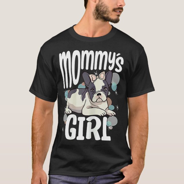 Womens Frenchie godkände Mommys Girl Fransk Bulldo T Shirt (Framsida)