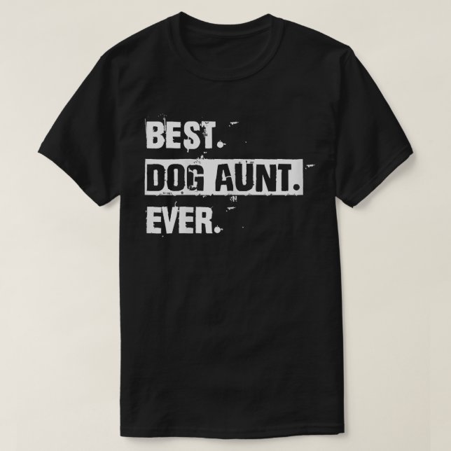 Womens Funny Best Dog Aunt Ever Cool  T Shirt (Design framsida)