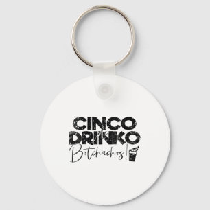 Womens Funny Cinco De Mayo Mexican Cinco De Drinko Nyckelring