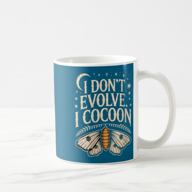 Womens Funny Gothic Quote I Don’t Evolve I Cocoon  Kaffemugg (Höger)
