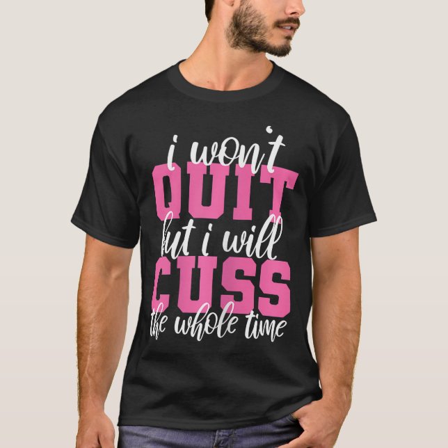 Womens Funny Gym Fitness Jag skulle inte avsluta,  T Shirt (Framsida)