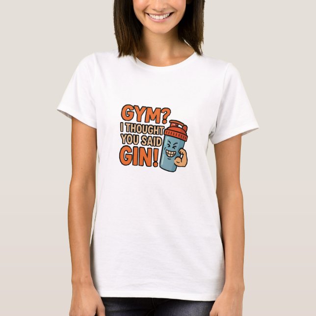 Women's Funny Gym Quote Shirt - "GYM? I Thought Yo T Shirt (Framsida)