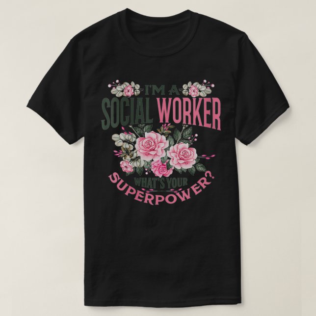 Womens Funny Jag är en social-arbetare som är din  T Shirt (Design framsida)