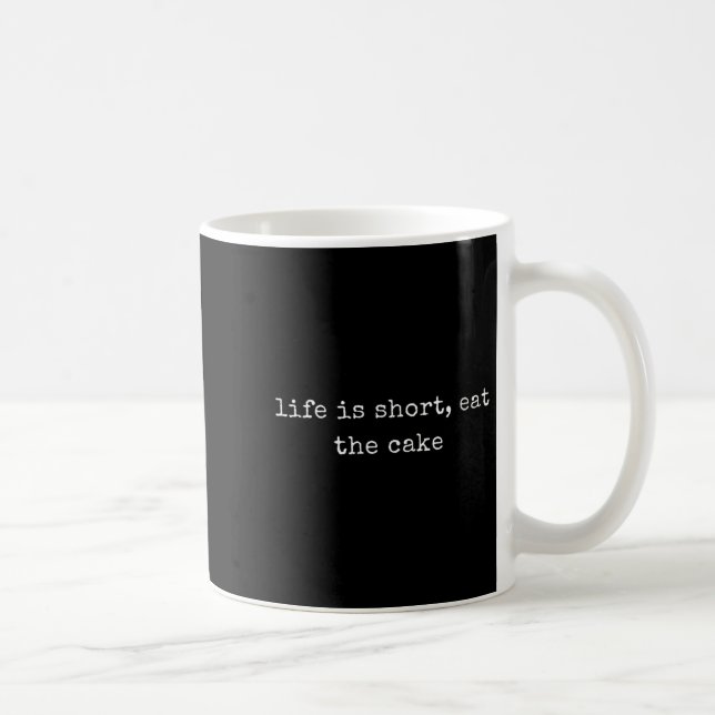 Womens Funny Motivational Life Is Short, Eat The C Kaffemugg (Höger)