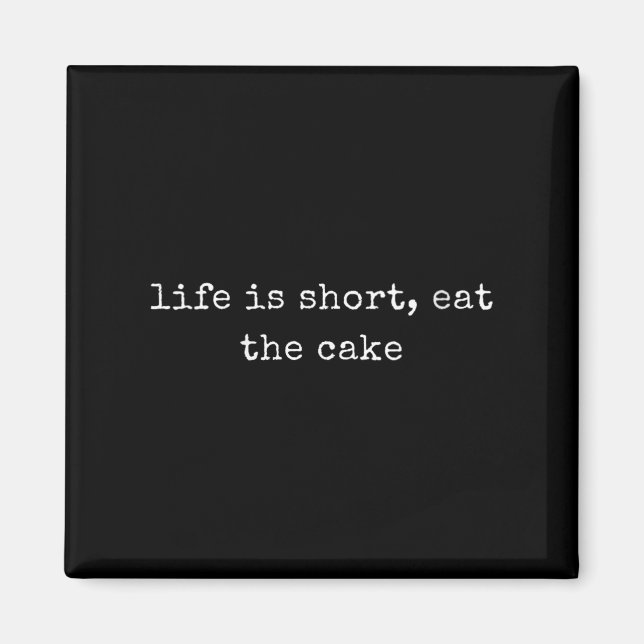Womens Funny Motivational Life Is Short, Eat The C Magnet (Framsidan)
