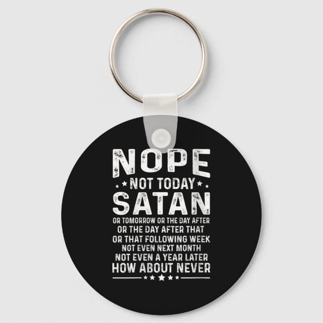 Womens Funny Quote Nope Not Today Satan Never Grap Nyckelring (Framsida)