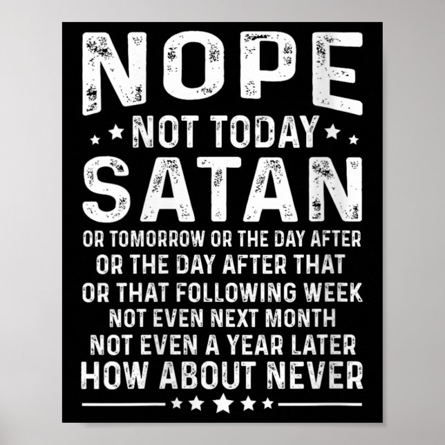 Womens Funny Quote Nope Not Today Satan Never Grap Poster (Framsidan)