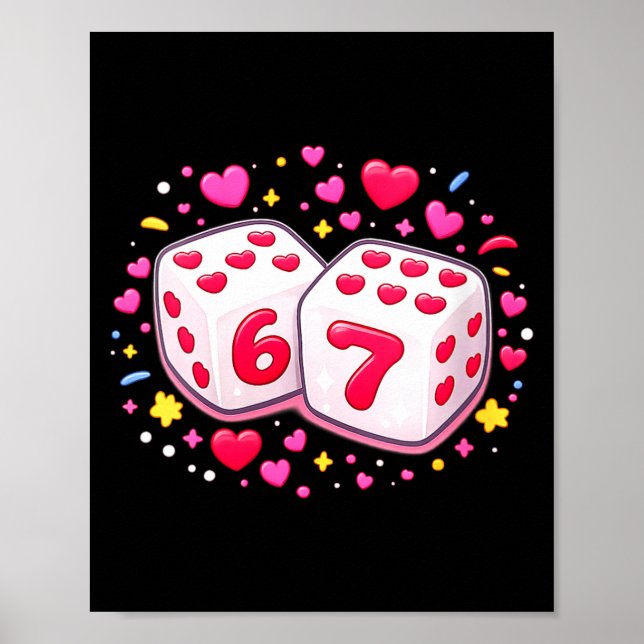 Women's Funny Valentines Day Shirt Cute Dice 67 Me Poster (Framsidan)