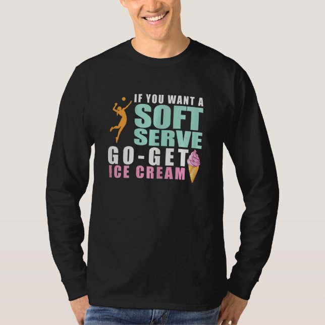 Womens Funny Volleyball If You Want A Soft Serve V T Shirt (Framsida)