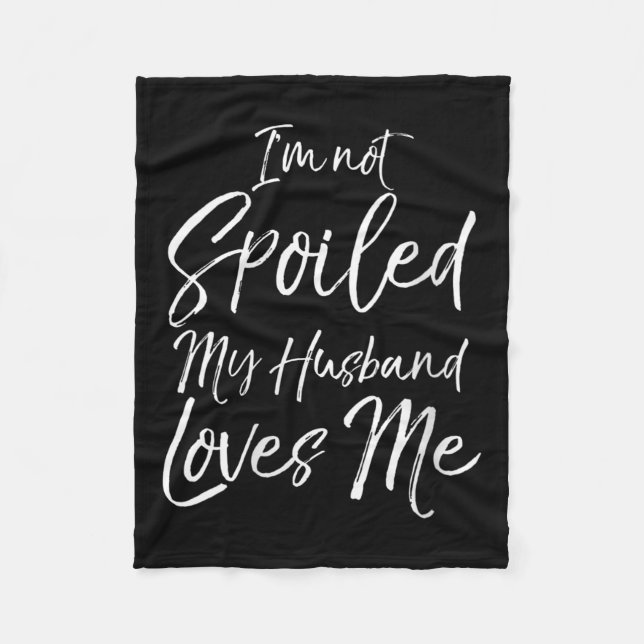 Womens Funny Wife Quote Gift I'm Not Siled My Husb Fleecefilt (Framsidan)