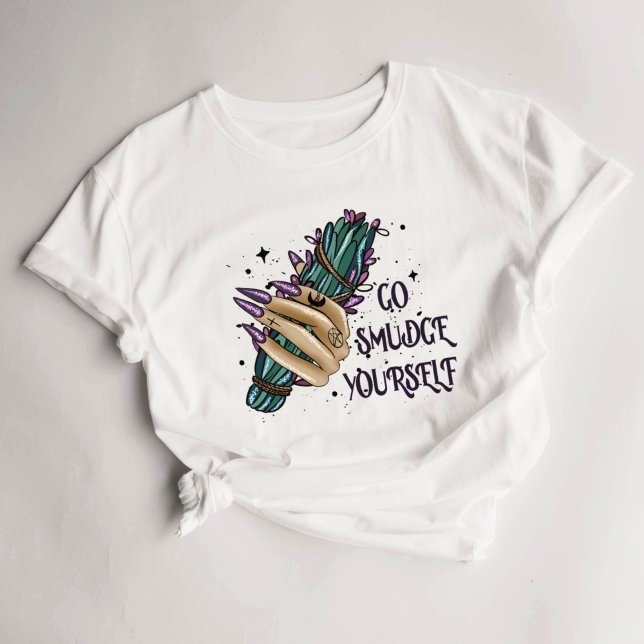 Womens Funny Witchy T-Shirt Go Smudge Yourown (Skapare uppladdad)
