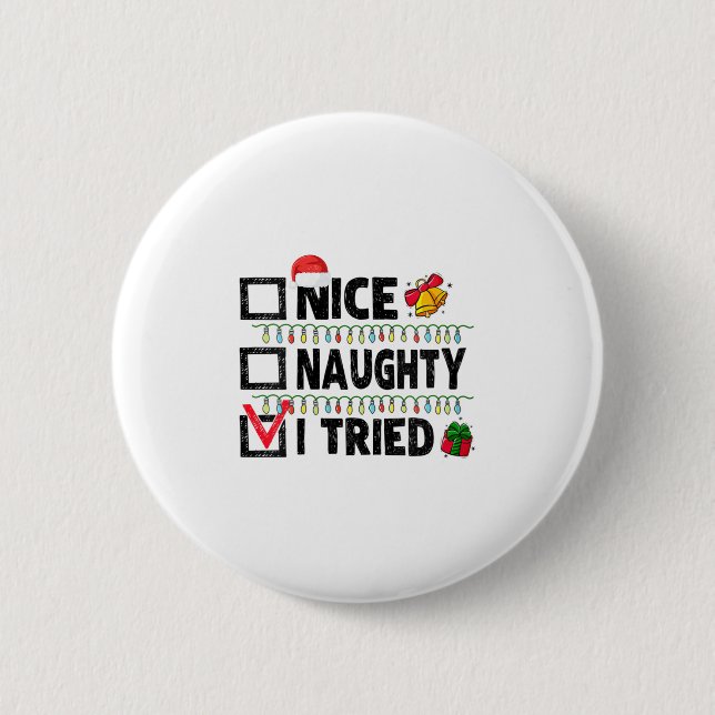 Womens Funny Xmas Nice Naughty I Tried Christmas L Knapp (Framsida)