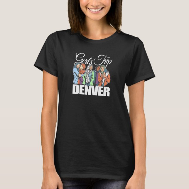 Womens Girls Trip Denver  Melanin Bestie & Best Fr T Shirt (Framsida)