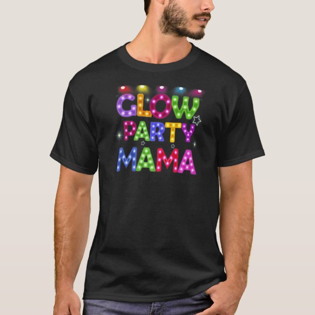Womens Glow Party Mamma Birthday Ljus Party Mothe T Shirt (Framsida)
