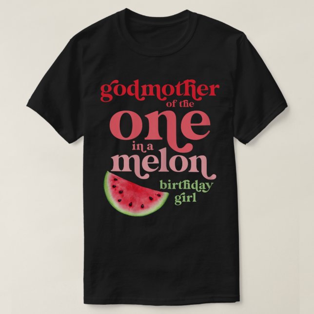 Womens Godmother of One In A Melon Birthday Girl W T Shirt (Design framsida)