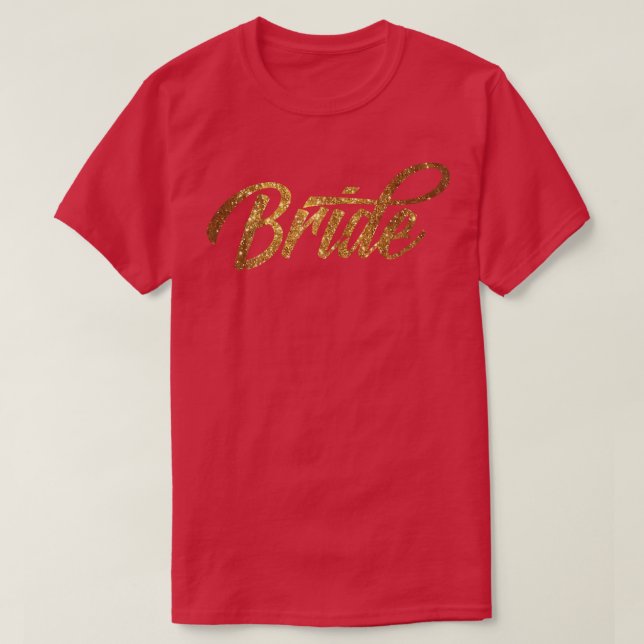 Womens Golden Bride T  Tee For Bachelorette Party  (Design framsida)