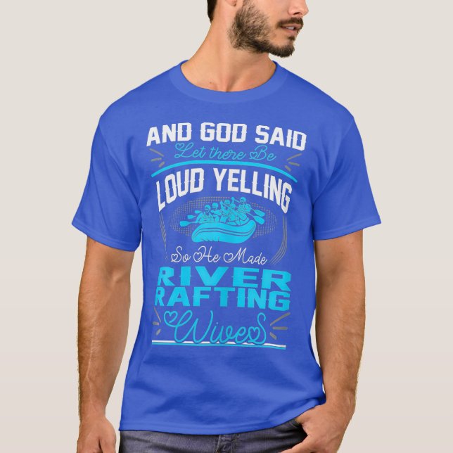 Womens Gud sa Loud Yelling Made River Raiting T Shirt (Framsida)