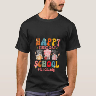 Womens Happy First Day Of School Cafeteria Worker  T Shirt