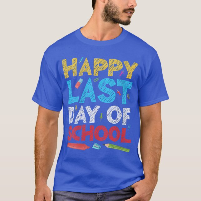 Womens Happy Last Day of School Students and Teach T Shirt (Framsida)