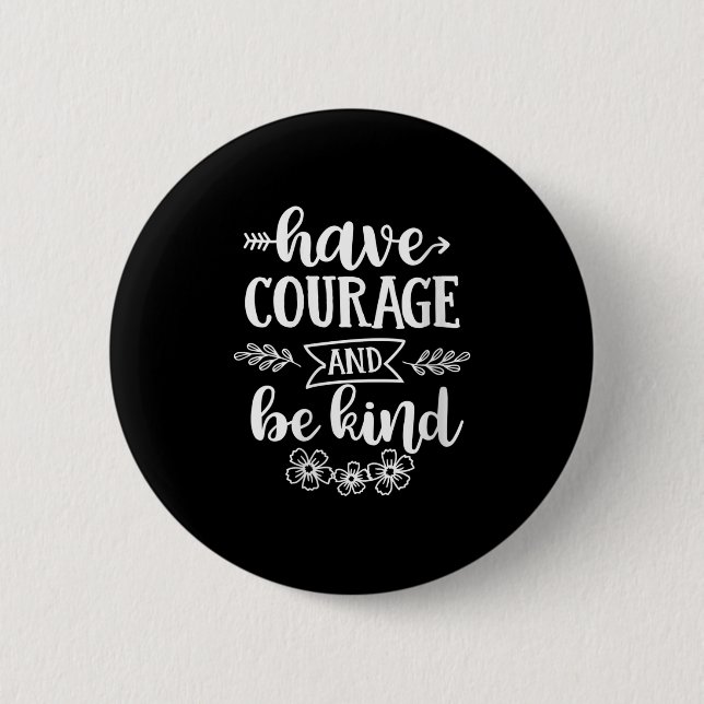 Womens Have Courage And Be Kind Sitive Quotes Moti Knapp (Framsida)