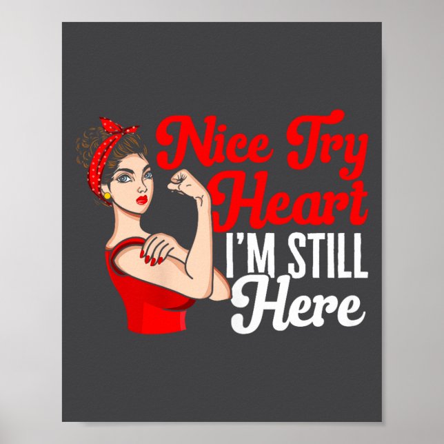 Womens Heart Disease Awareness Nice Try Heart I'm  Poster (Framsidan)