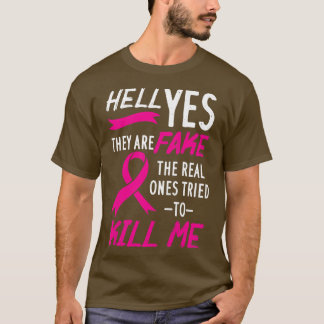 Womens Hell Yes They Are Fake The Real Ones Tried  T Shirt