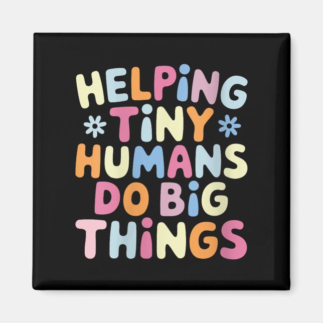 Womens Helng Tiny Humans Do Big Things Motivationa Magnet (Framsidan)