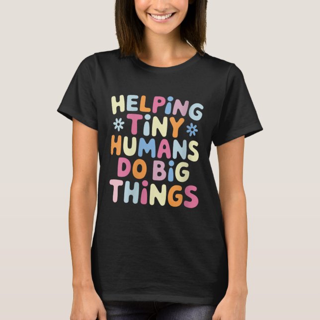 Womens Helng Tiny Humans Do Big Things Motivationa T Shirt (Framsida)