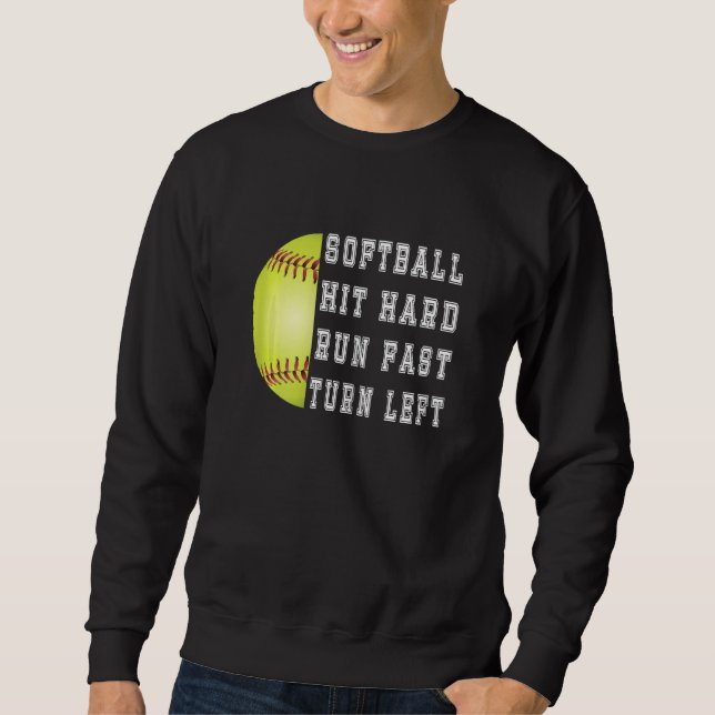 Womens Hit Hard Run Fast Turn Left Softball Baseba Lång Ärmad Tröja (Framsida)
